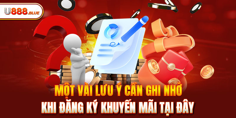 Một vài lưu ý cần ghi nhớ khi đăng ký khuyến mãi tại đây